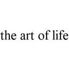 THE ART OF LIFE