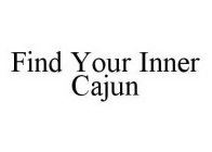 FIND YOUR INNER CAJUN