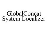 GLOBALCONCAT SYSTEM LOCALIZER
