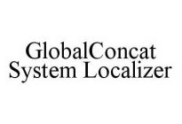 GLOBALCONCAT SYSTEM LOCALIZER