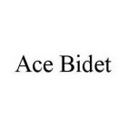 ACE BIDET