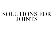 SOLUTIONS FOR JOINTS