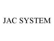 JAC SYSTEM