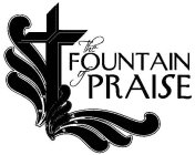 THE FOUNTAIN OF PRAISE