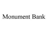 MONUMENT BANK