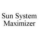 SUN SYSTEM MAXIMIZER