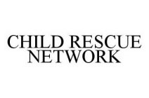 CHILD RESCUE NETWORK