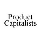 PRODUCT CAPITALISTS