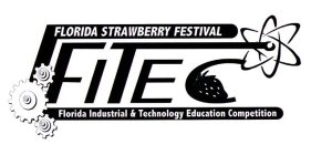 FLORIDA STRAWBERRY FESTIVAL FITEC FLORIDA INDUSTRIAL & TECHNOLOGY EDUCATION COMPETITION