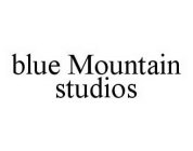 BLUE MOUNTAIN STUDIOS