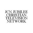 JCN JUBILEE CHRISTIAN TELEVISION NETWORK