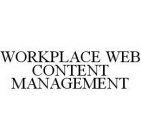 WORKPLACE WEB CONTENT MANAGEMENT