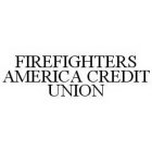 FIREFIGHTERS AMERICA CREDIT UNION