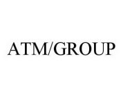ATM/GROUP
