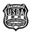 CERTIFIED USDA III INSPECTED AND PASSED BY THE STREETS