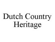 DUTCH COUNTRY HERITAGE