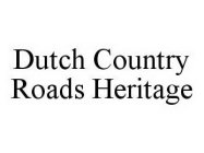 DUTCH COUNTRY ROADS HERITAGE