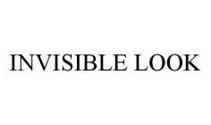 INVISIBLE LOOK