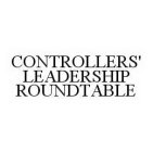 CONTROLLERS' LEADERSHIP ROUNDTABLE