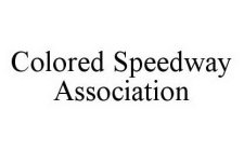 COLORED SPEEDWAY ASSOCIATION