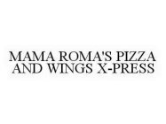 MAMA ROMA'S PIZZA AND WINGS X-PRESS