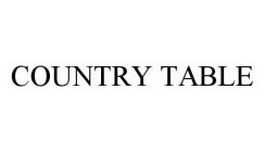 COUNTRY TABLE