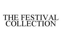 THE FESTIVAL COLLECTION