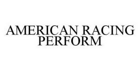 AMERICAN RACING PERFORM