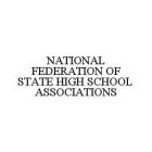 NATIONAL FEDERATION OF STATE HIGH SCHOOL ASSOCIATIONS