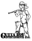 GUTTA BOY ENTERTAINMENT