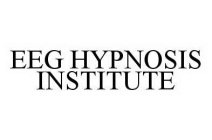EEG HYPNOSIS INSTITUTE