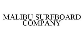 MALIBU SURFBOARD COMPANY