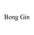 BONG GIN