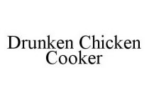 DRUNKEN CHICKEN COOKER