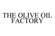 THE OLIVE OIL FACTORY