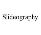 SLIDEOGRAPHY