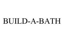 BUILD-A-BATH