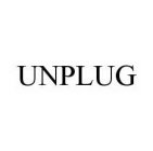 UNPLUG