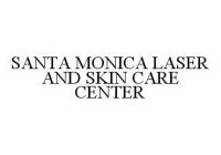 SANTA MONICA LASER AND SKIN CARE CENTER