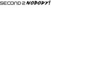 SECOND 2 NOBODY!