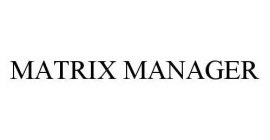 MATRIX MANAGER