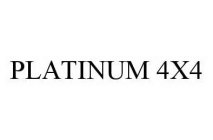 PLATINUM 4X4