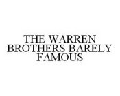 THE WARREN BROTHERS BARELY FAMOUS