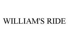 WILLIAM'S RIDE