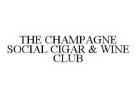 THE CHAMPAGNE SOCIAL CIGAR & WINE CLUB