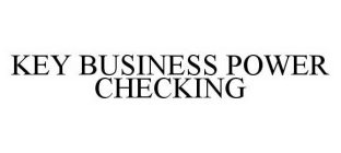 KEY BUSINESS POWER CHECKING