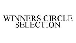 WINNERS CIRCLE SELECTION