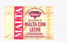 MALTA ALCOHOL FREE MALT BEVERAGE MALTA MALTEX THE FLAVOR OF MALTA CON LECHE CONDESNSADA MALTA WITH NON-DAIRY CREAMER