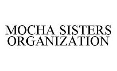 MOCHA SISTERS ORGANIZATION