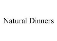 NATURAL DINNERS